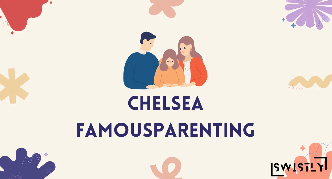 Chelsea Famousparenting