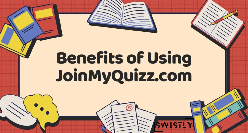 Benefits of Using joinmyquizz com