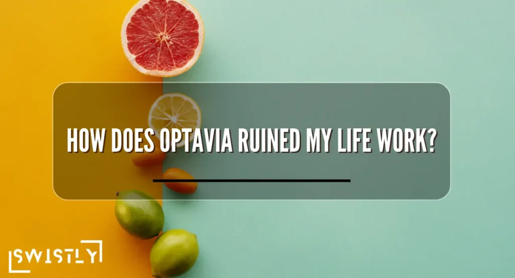 How Does Optavia Ruined My Life Work