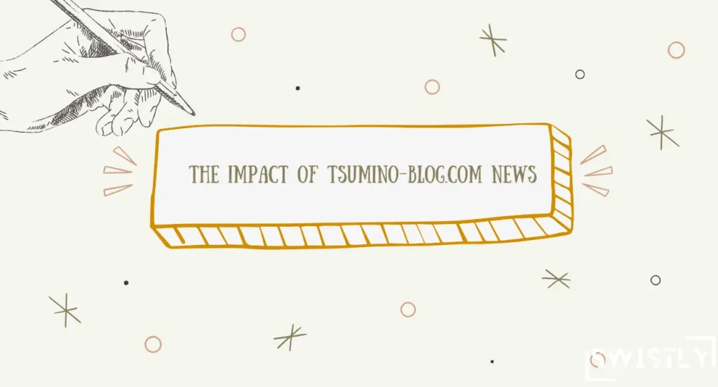 The Impact of Tsumino-Blog.com News