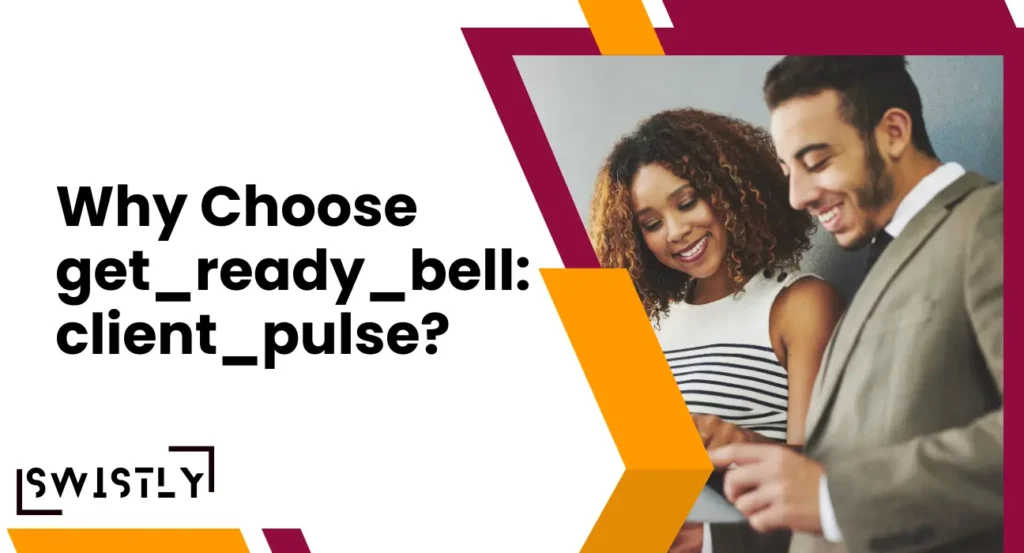 Why Choose get_ready_bell:client_pulse