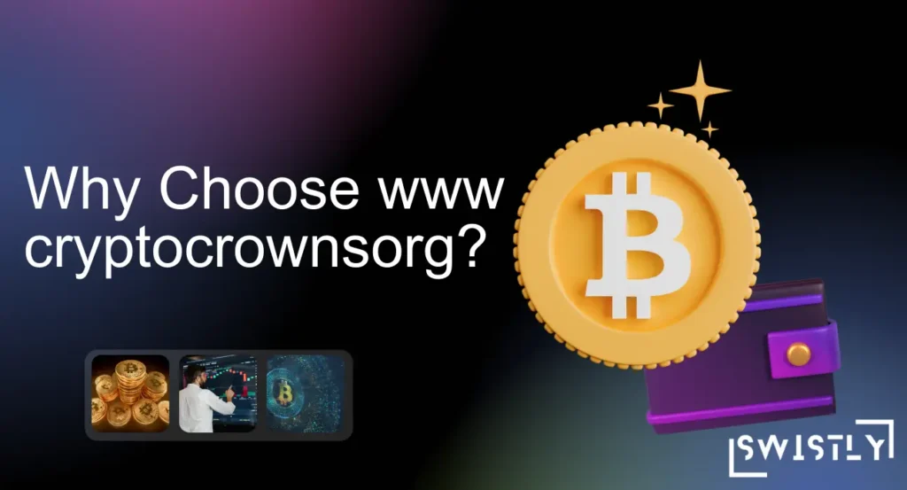 Why Choose www cryptocrownsorg