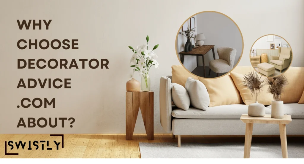 Why Choose Decoratoradvice .com about